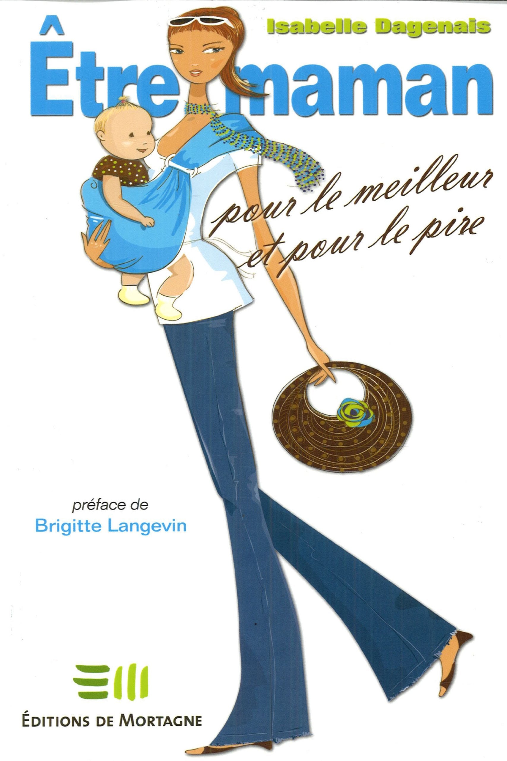 Etre maman pour le meilleur et pour le pire book