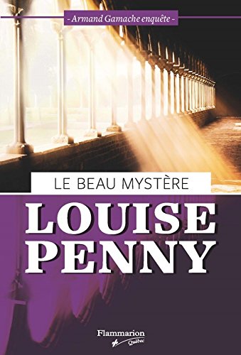 BEAU MYST�RE (LE) : ARMAND GAMACHE ENQU�TE (French Books