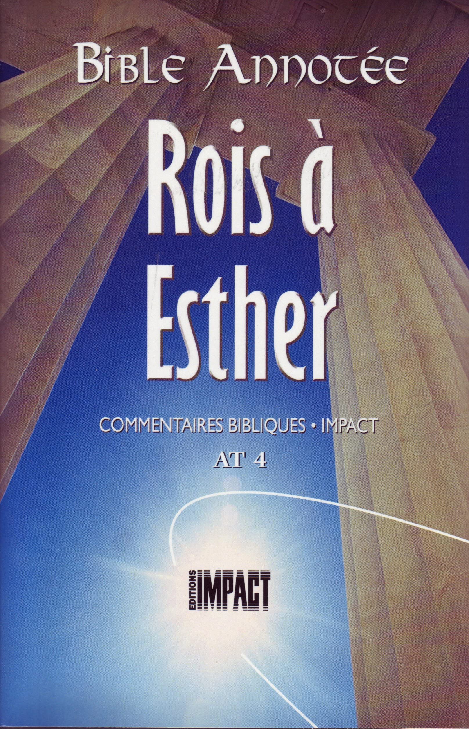 Bible annotée A.T. 4 - Rois à Esther: Commentaires bibliques Impact book