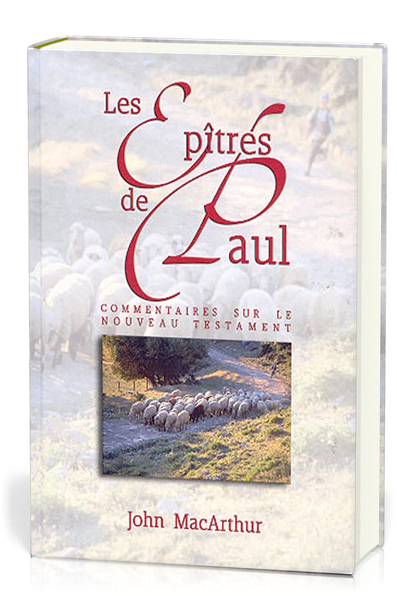 Les Épitres de Paul Commentaire du Nouveau Testament: Commentaires sur le Nouveau Testament volume 3 Religion & Esotericism