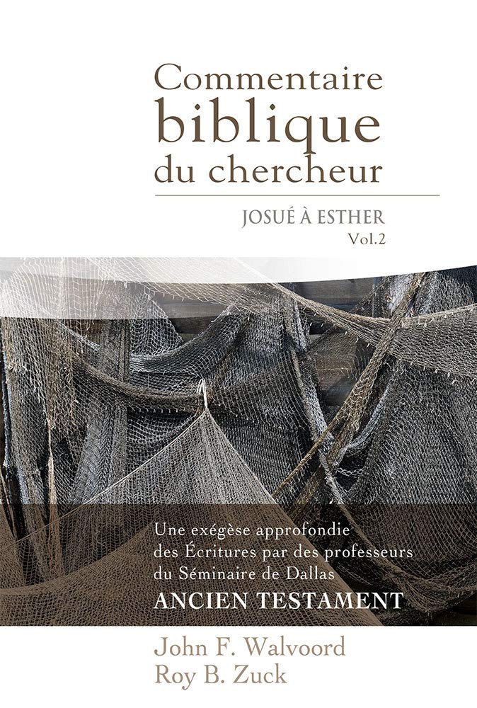 Commentaire biblique du chercheur, Volume 2 (The Bible Knowledge Commentary : Old Testament): Josué à Esther Religion & Esotericism