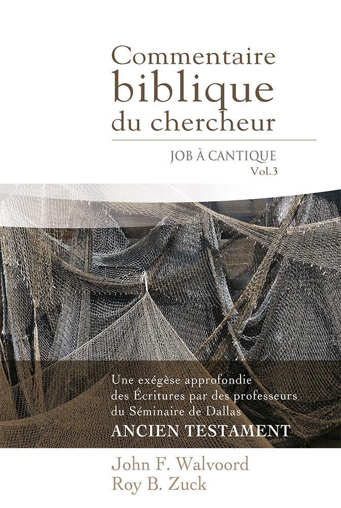 Commentaire biblique du chercheur, Volume 3: Job à Cantique (The Bible Knowledge Commentary : Old Testament) Religion & Esotericism