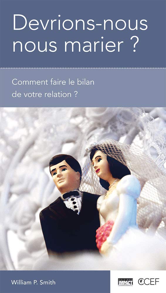 Devrions-nous nous marier ?: Comment faire le bilan de votre relation? Religion & Esotericism