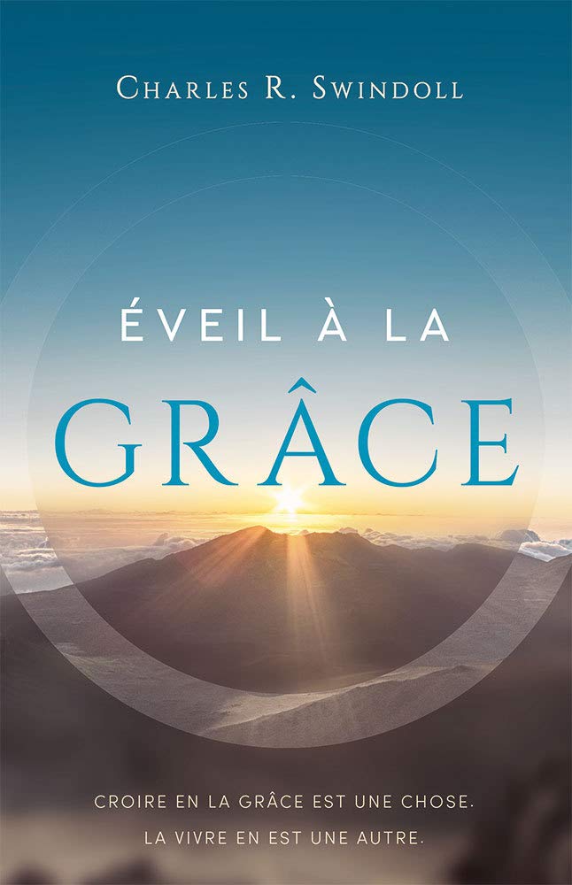 Éveil à la grâce: Croire en la grâce est une chose. La vivre en est une autre. Religion & Esotericism