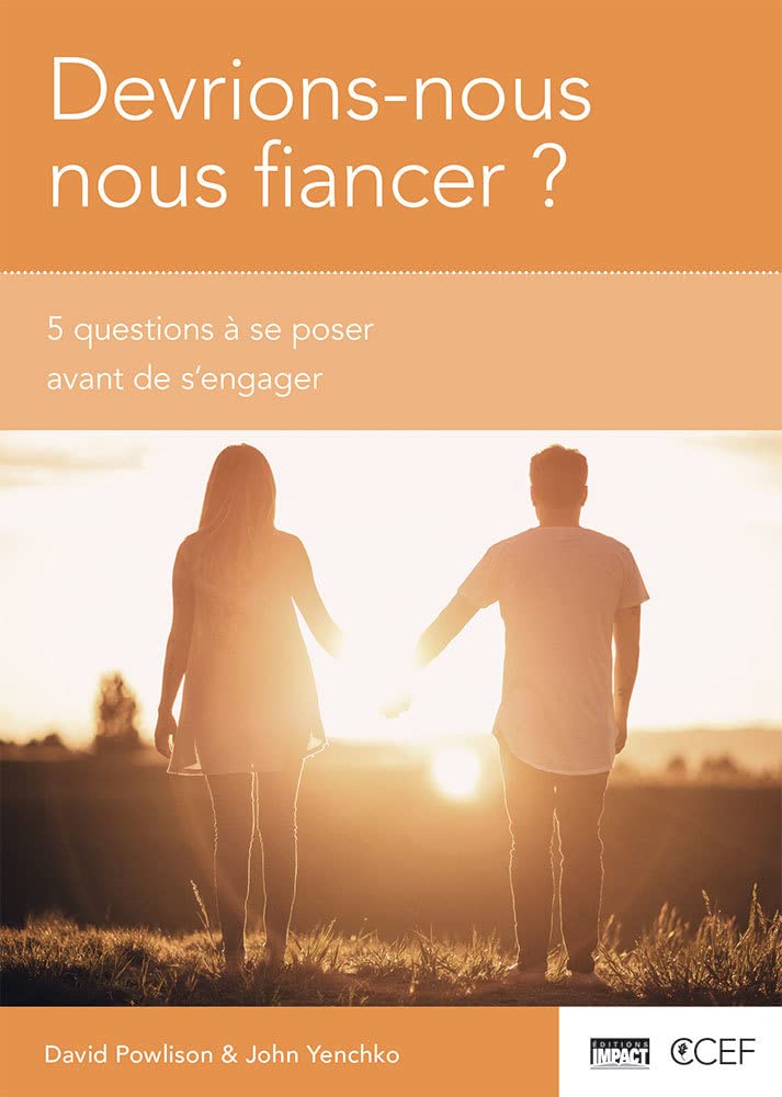 Devrions-nous nous fiancer ?: 5 questions à se poser avant de s’engager Religion & Esotericism