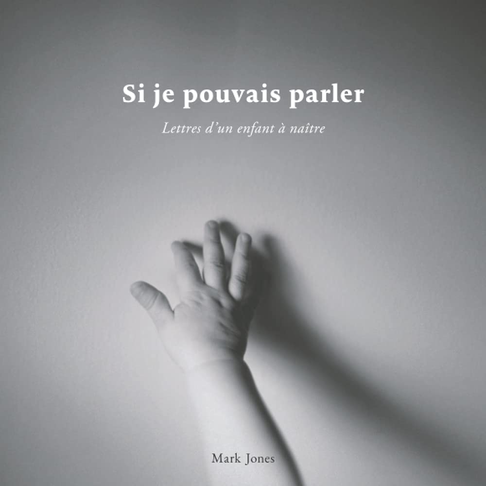 Si je pouvais parler: Lettres d'un enfant à naître book