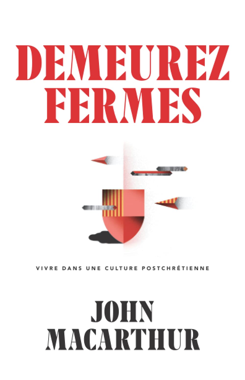 Demeurez fermes: Vivre dans une culture postchrétienne Religion & Esotericism