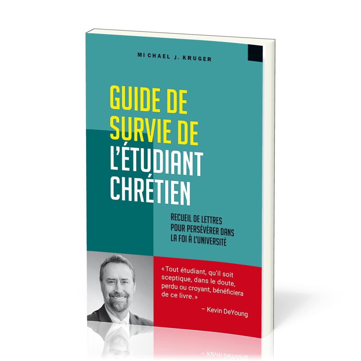 Guide de survie de l’étudiant chrétien: Recueil de lettres pour persévérer dans la foi à l'université Religion & Esotericism