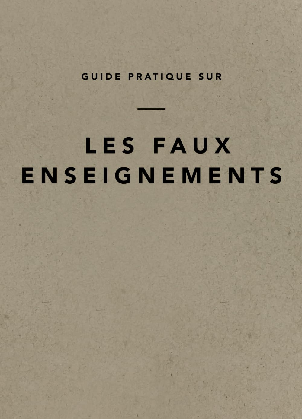 Guide pratique sur les faux enseignements book
