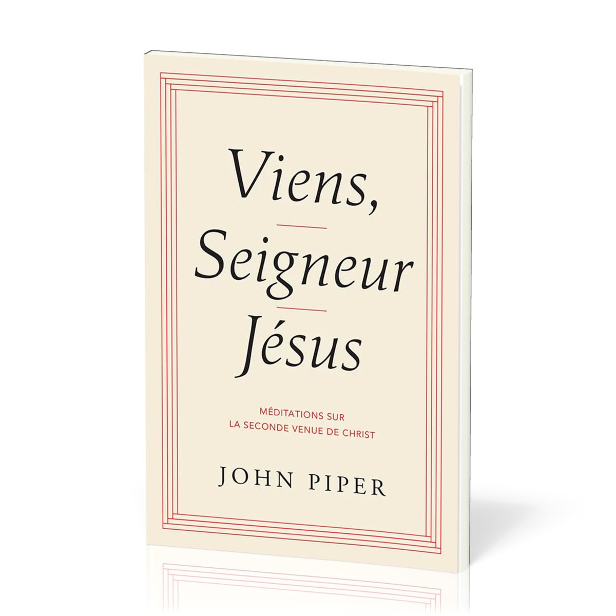 Viens, Seigneur Jésus: Médiations sur la seconde venue de Christ book