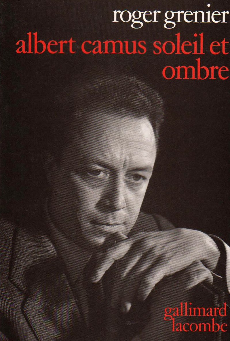 Albert Camus, soleil et ombre : Une biographie intellectuelle Books