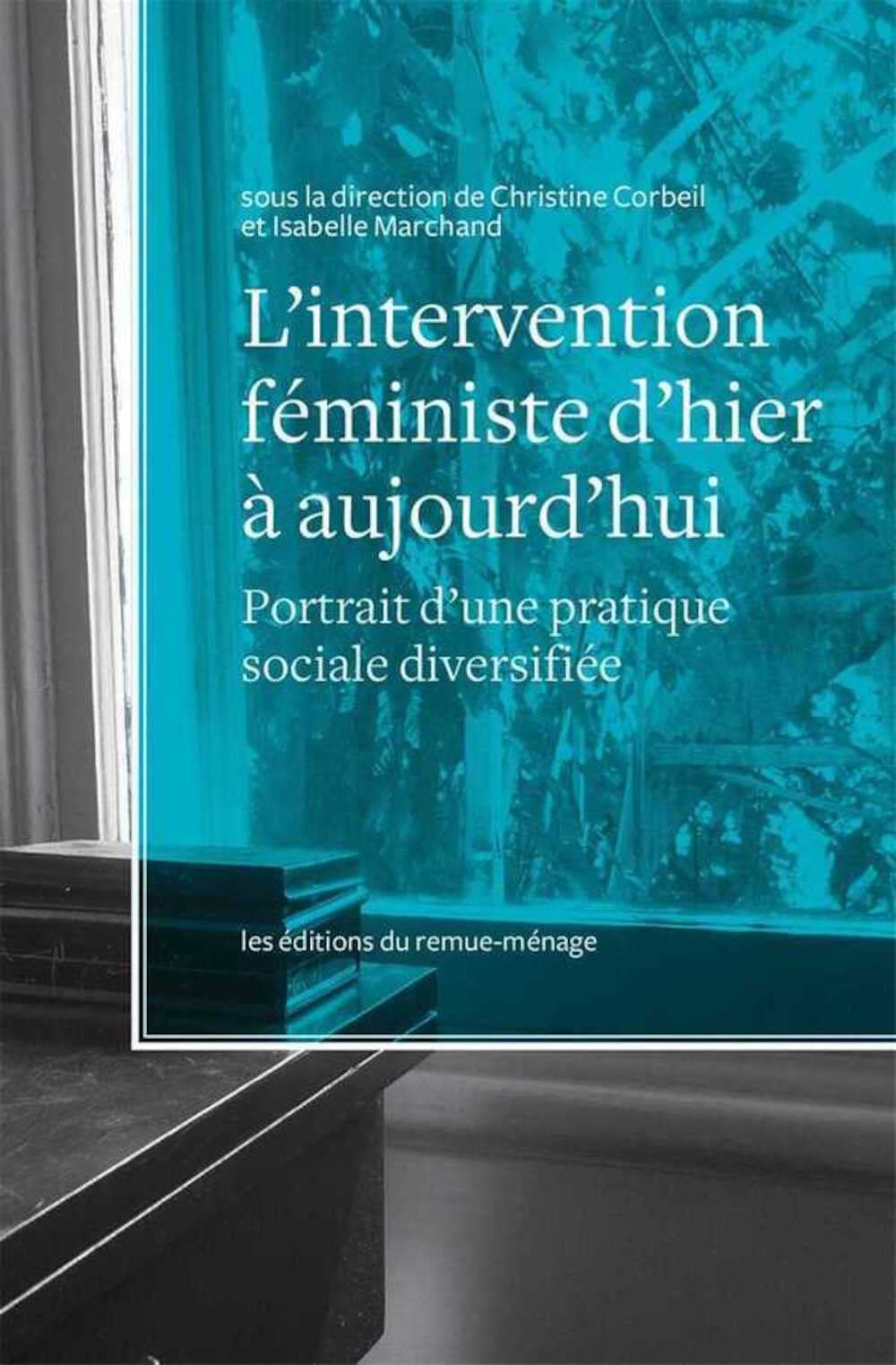 L'intervention féministe d'hier à aujourd'hui: Portrait d'une pratique sociale diversifiée book