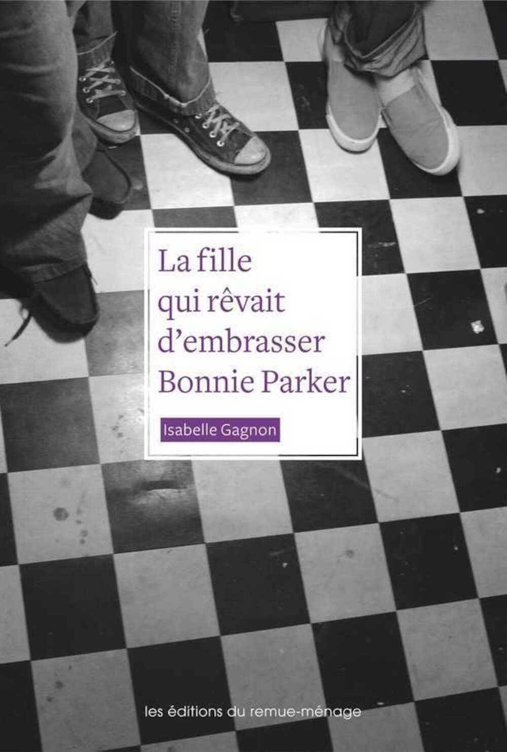 Fille qui rêvait d'embrasser Bonnie Parker (La) Contemporary literature