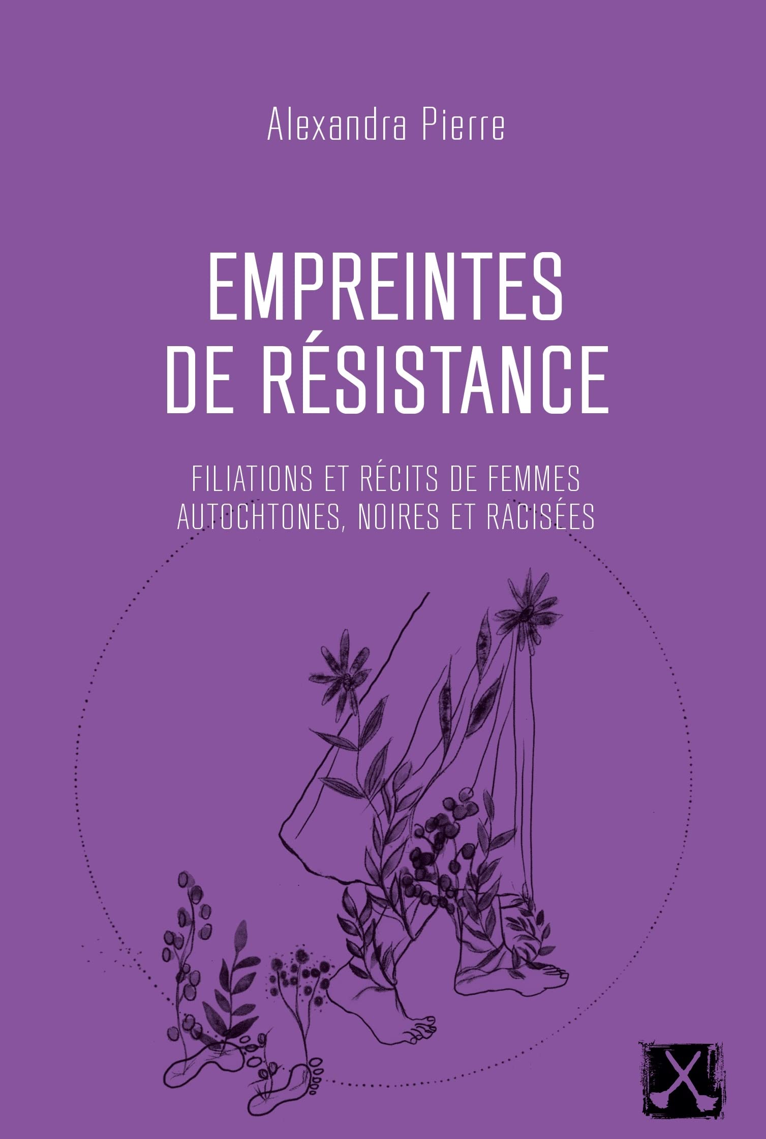 Empreintes de résistance: Filiations et récits de femmes autochtones, noires et racisées Books