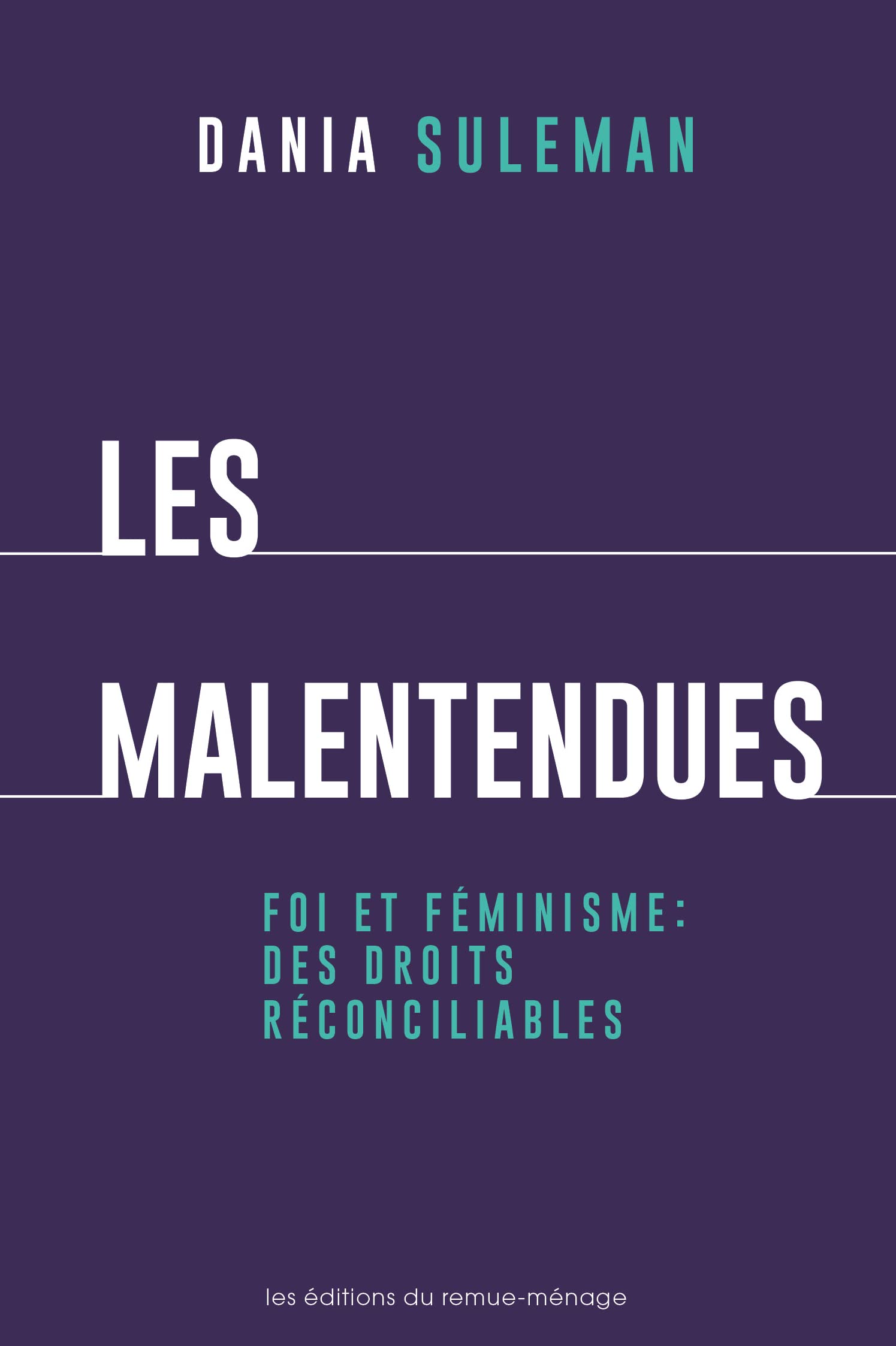Les malentendues: Foi et féminisme : des droits réconcilliables Politics & History