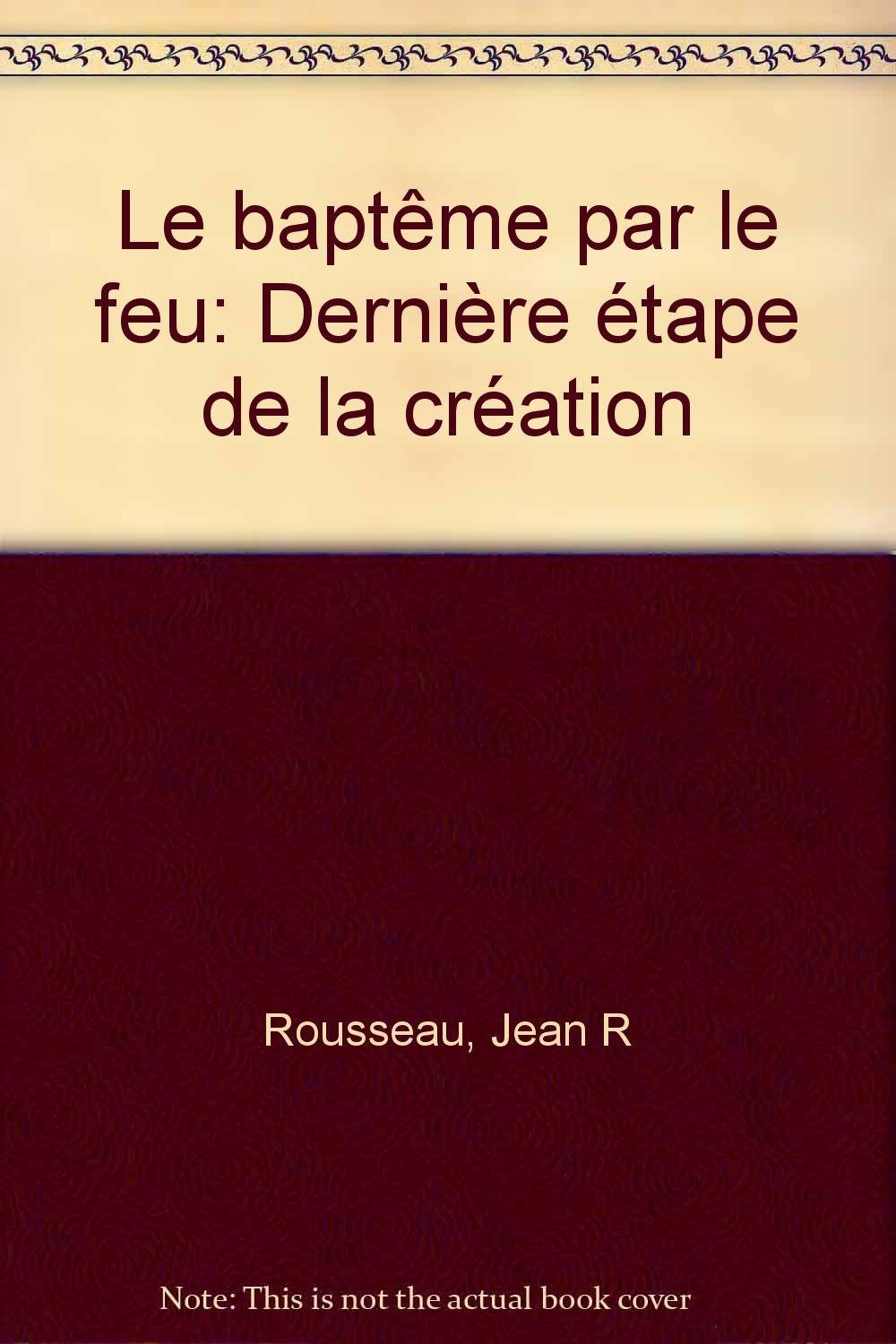 Le baptême par le feu: Dernière étape de la création book