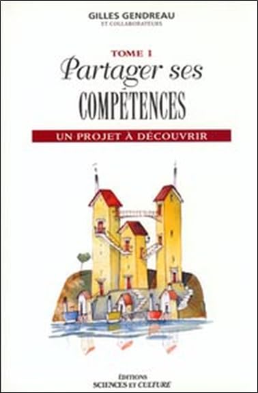 Partager ses compétences - Un projet à découvrir - T1: Tome 1 Books