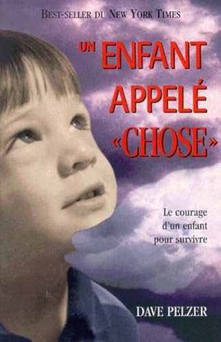 Un Enfant Appele Chose. Le Courage D'Un Enfant Pour Survivre Books