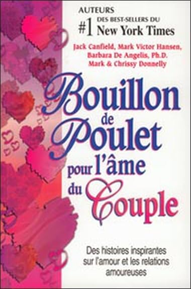 Bouillon de poulet pour l'âme du Couple: Des histoires sur l'amour et les relations amoureuses Partnership & Love