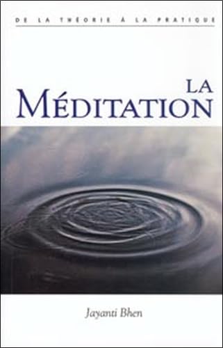 La méditation: De la théorie à la pratique Books