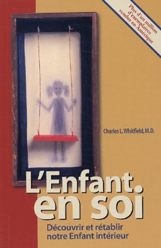 L'Enfant En Soi. Decouvrir Et Retablir Notre Enfant Interieur Books