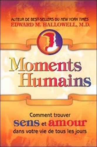 Moments Humains - Comment trouver sens et amour dans votre vie de tous les jours book