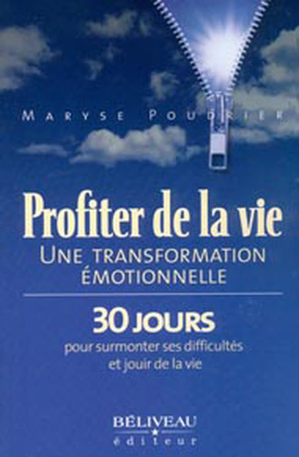 Profiter de la vie: Une transformation émotionnelle, 30 jours pour surmonter ses difficultés et jouir de la vie Books