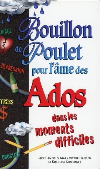 Bouillon de poulet pour l'âme des Ados dans les moments difficiles - Poche Books