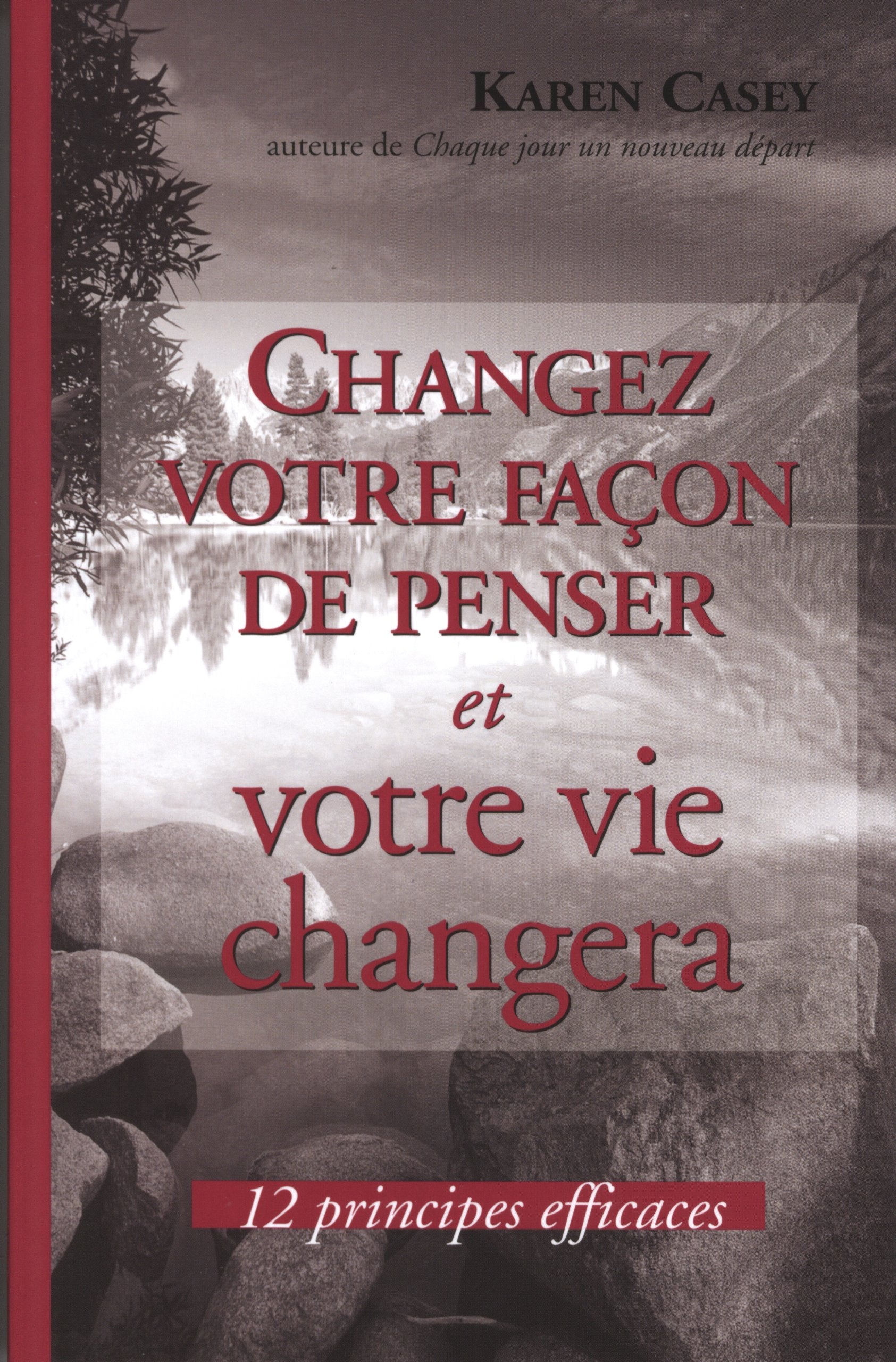 Changez votre façon de penser et votre vie changera book