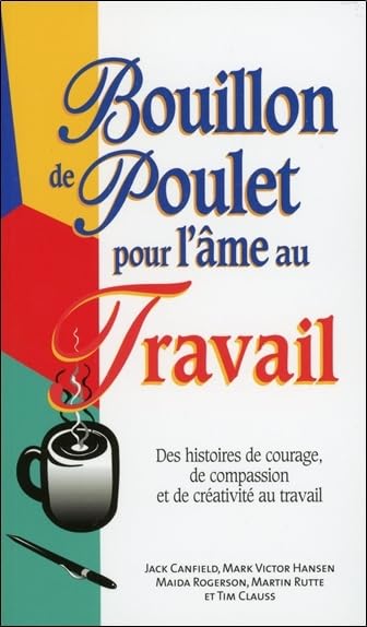 Bouillon de poulet pour l'âme au travail - Poche book