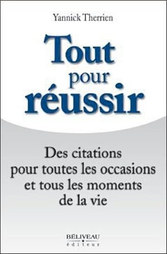 Tout pour réussir - Des citations pour toutes les occasions book
