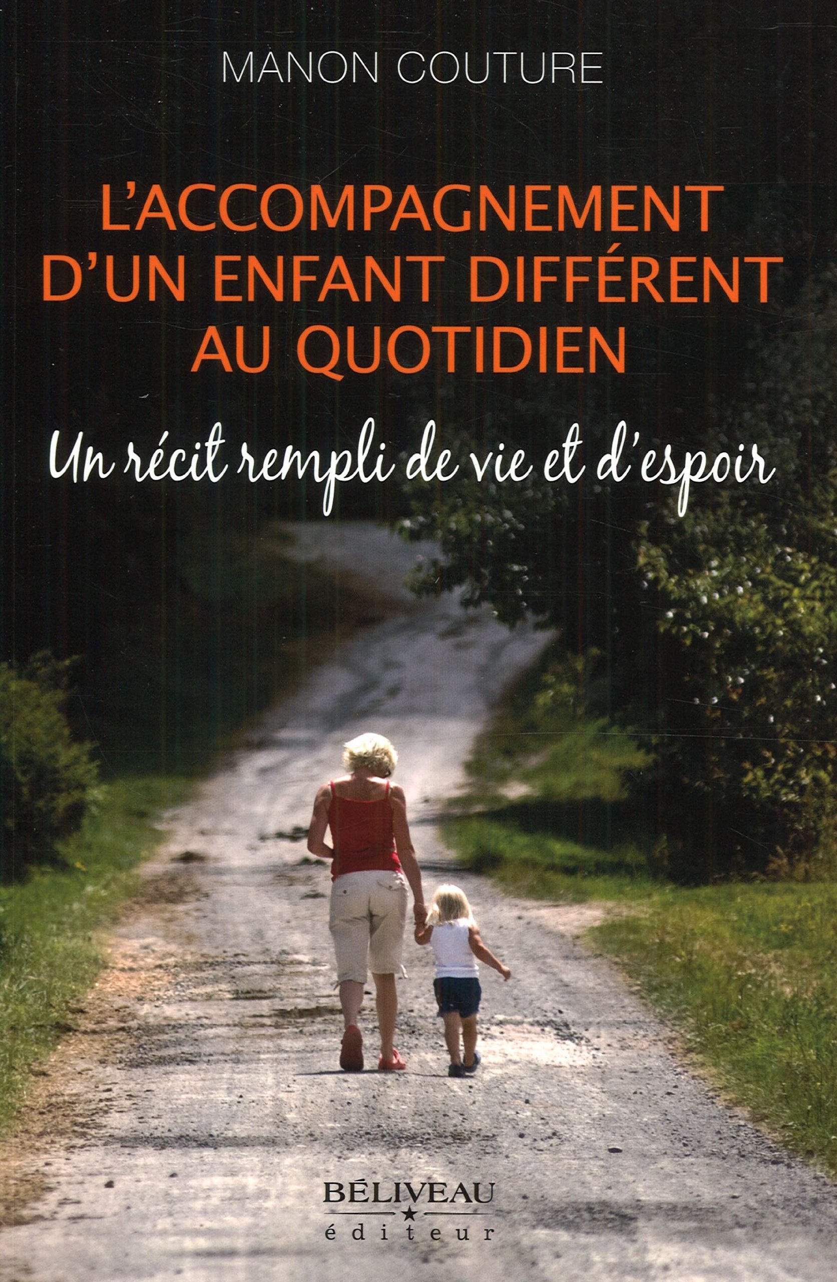 L'accompagnement d'un enfant différent au quotidien: Un récit rempli de vie et d'espoir Psychology