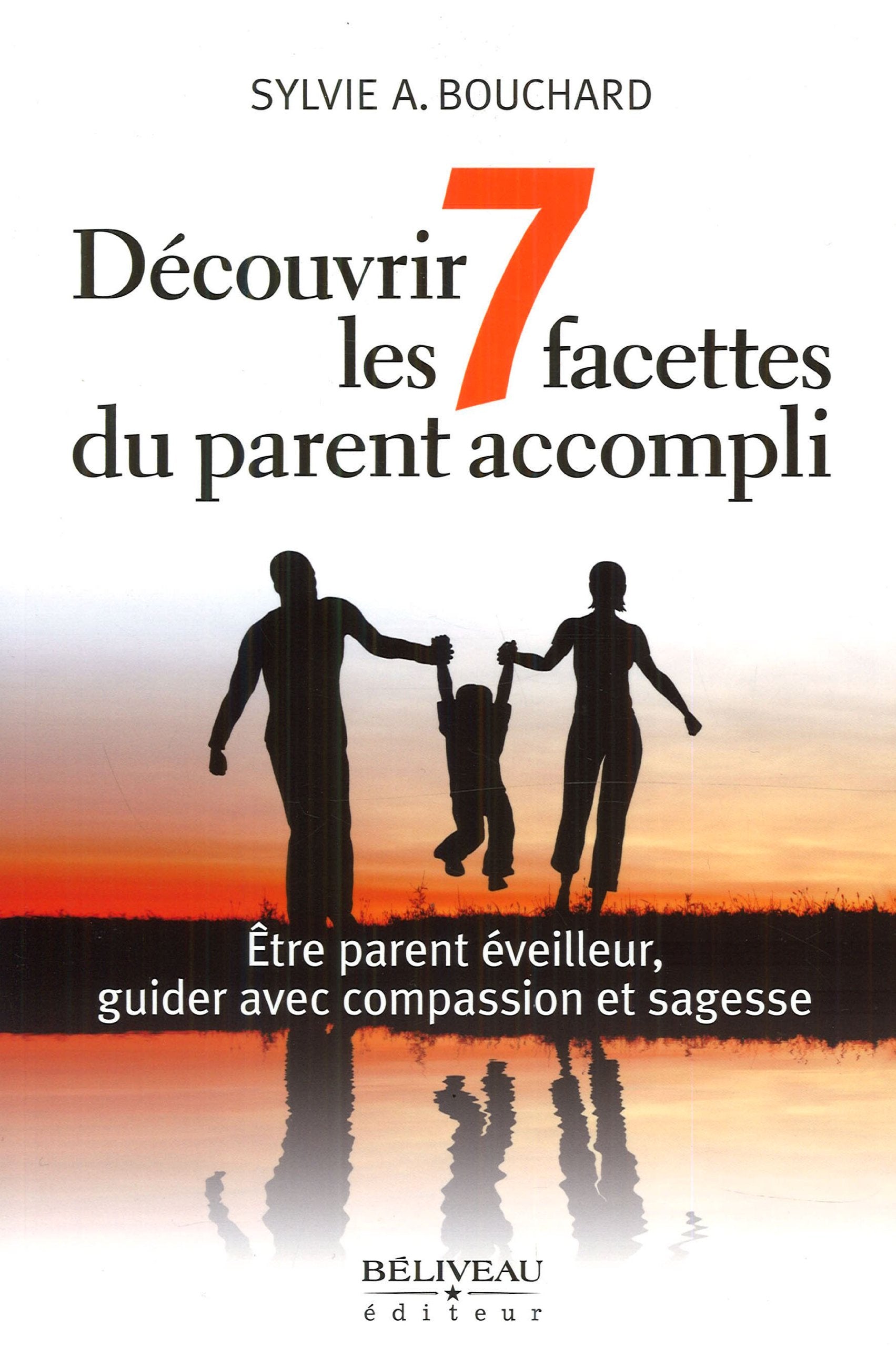 Découvrir les 7 facettes du parent accompli book