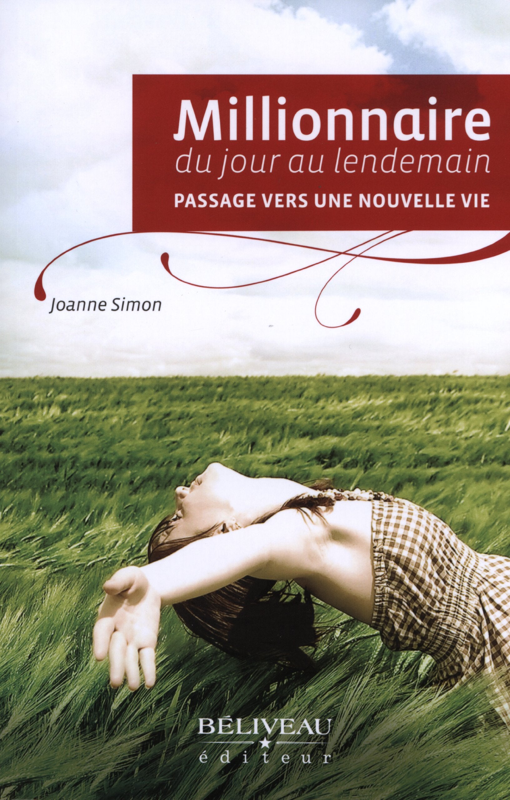 Millionnaire du jour au lendemain - Passage vers une nouvelle vie Business & Technology