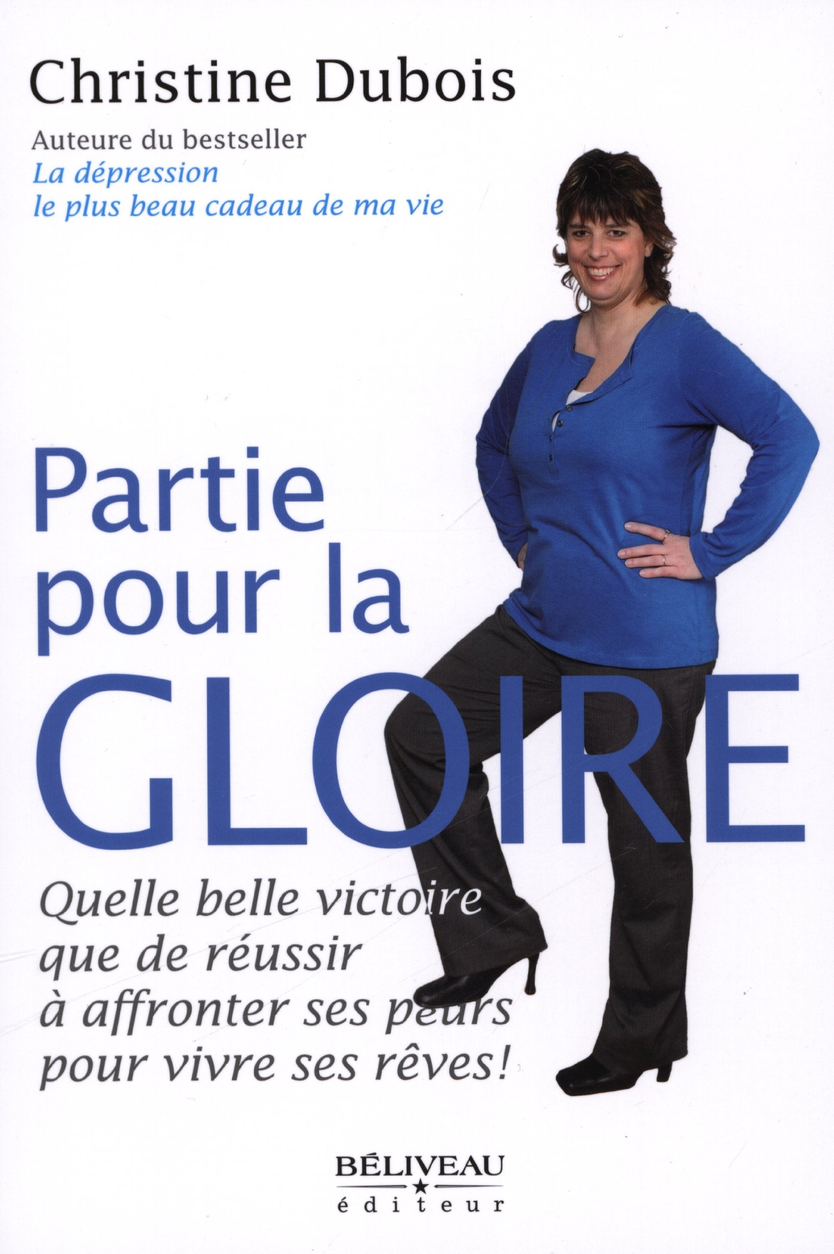 Partie pour la gloire - Quelle belle victoire que de réussir à affronter ses peurs book