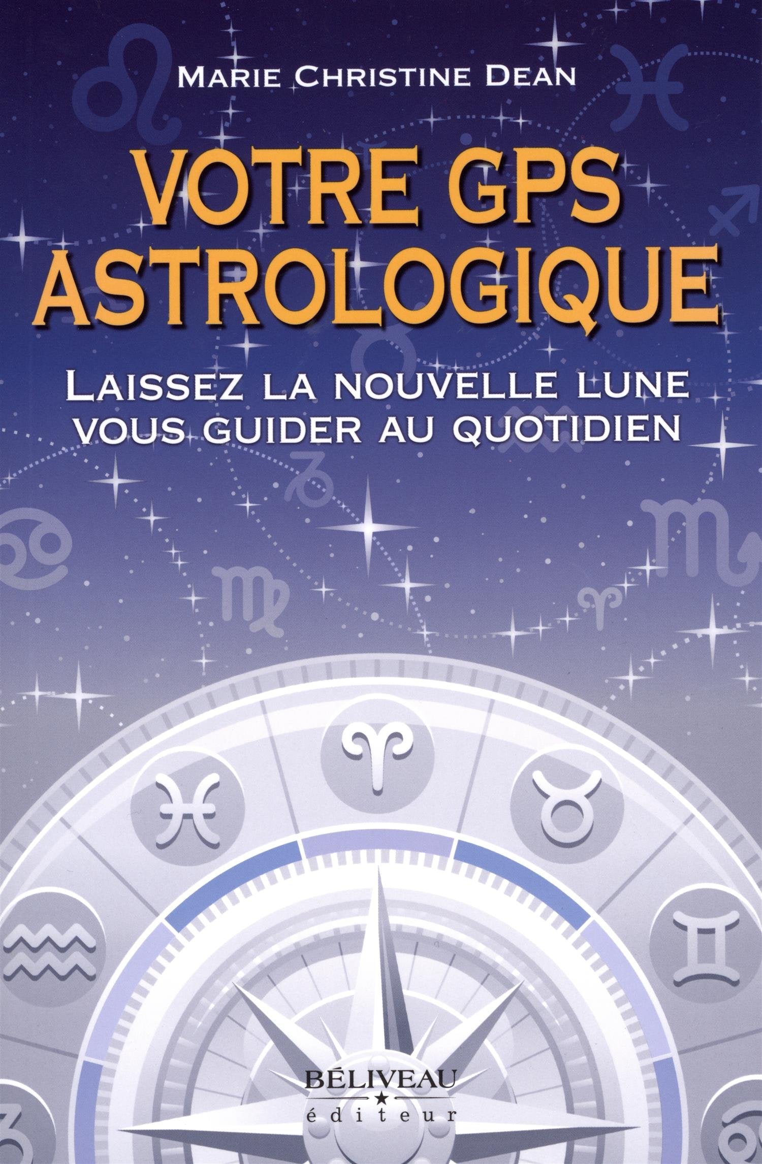 Votre GPS astrologique - Laissez la nouvelle lune vous guider au quotidien Religion & Esotericism