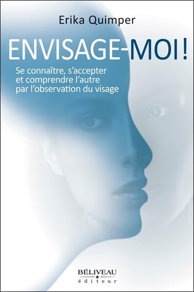 Envisage-moi ! Se connaître, s'accepter et comprendre l'autre par l'observation du visage book
