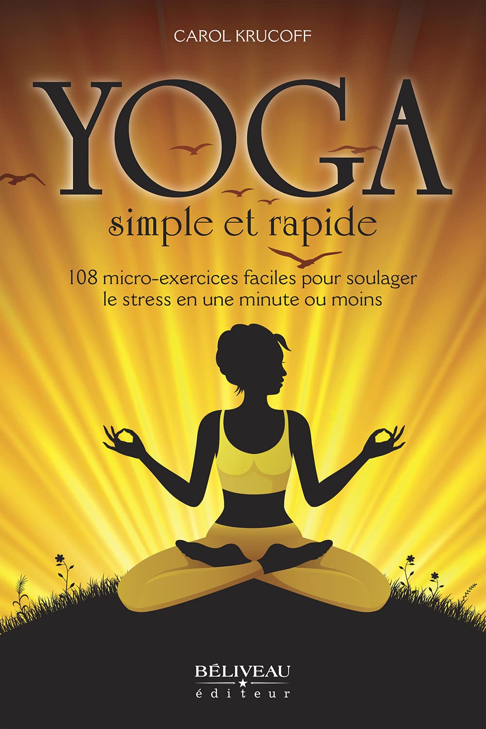 Yoga simple et rapide - 108 micro-exercices faciles pour soulager le stress en une minute ou moins Lifestyle
