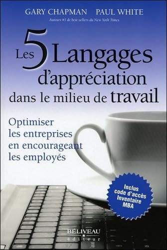 Les 5 langages d'appréciation dans le milieu de travail - Optimiser les entreprises en encourageant les employés Business, Finance & Career