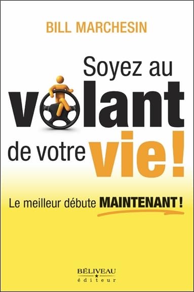 Soyez au volant de votre vie ! Le meilleur débute maintenant ! Books