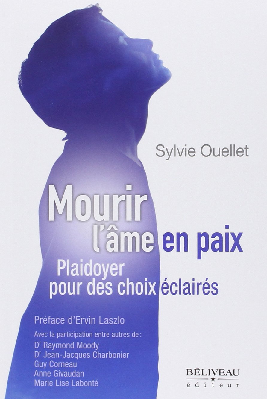 Mourir l'âme en paix: Plaidoyer pour des choix éclairés Books