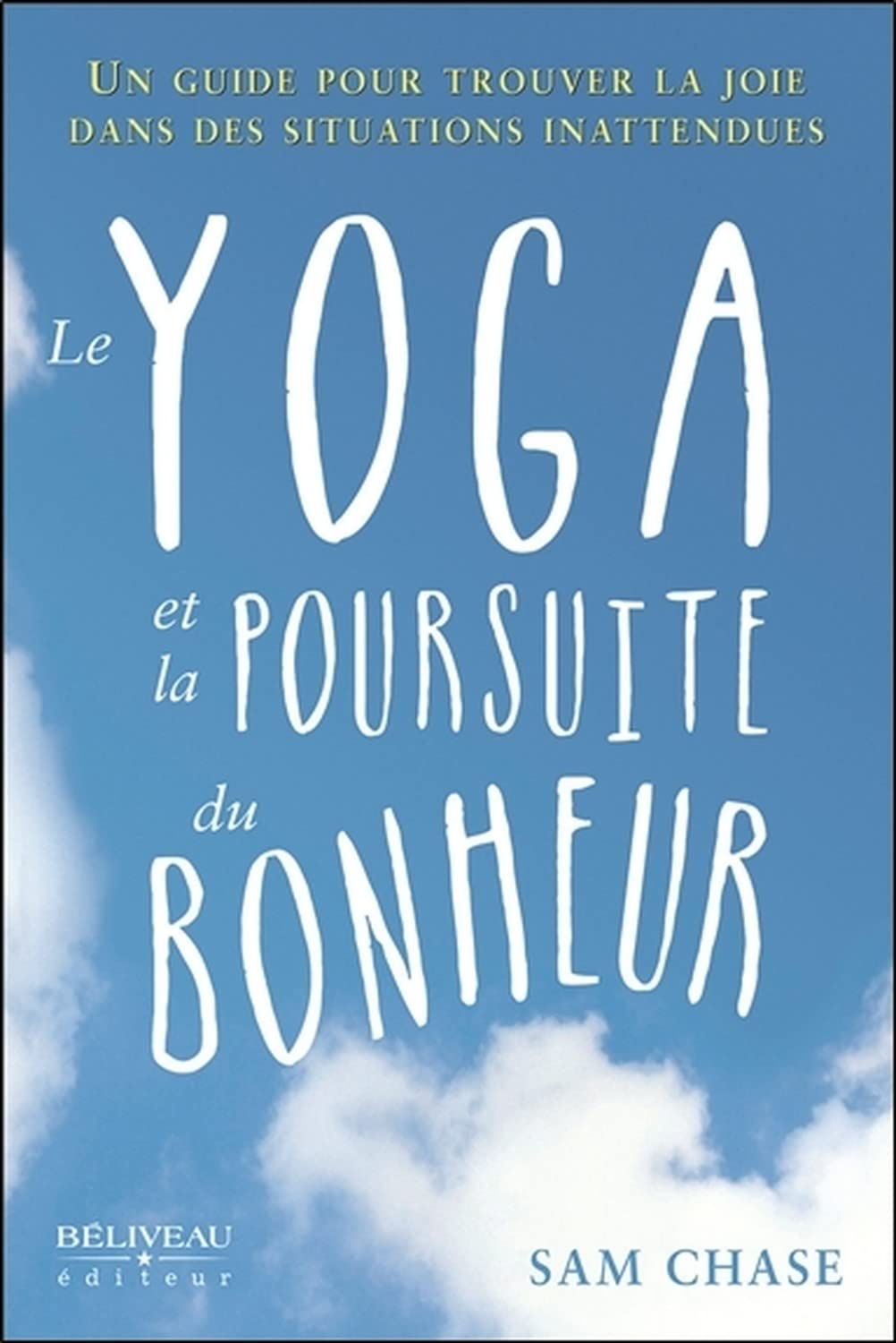 Le yoga et la poursuite du bonheur - Un guide pour trouver la joie dans des situations inattendues Lifestyle