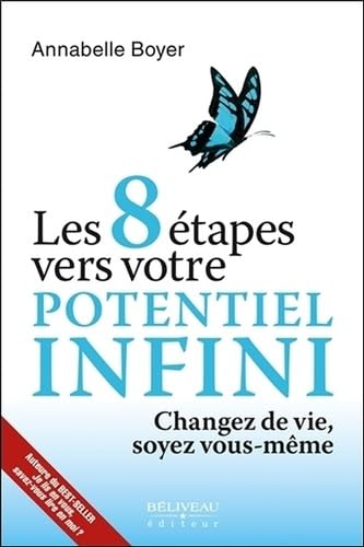 Les 8 étapes vers votre potentiel infini - Changez de vie, soyez vous-même book