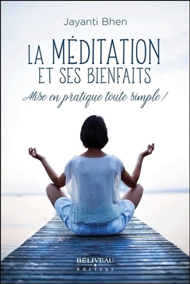 La méditation et ses bienfaits - Mise en pratique toute simple ! book