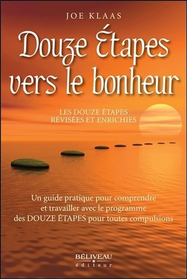 Douze étapes vers le bonheur - Les douze étapes révisées et enrichies book