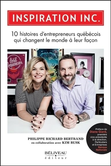 Inspiration Inc. - 10 histoires d'entrepreneurs québécois qui changent le monde à leur façon book