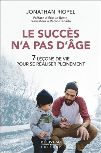 Le succès n'a pas d'âge - 7 leçons de vie pour se réaliser pleinement book