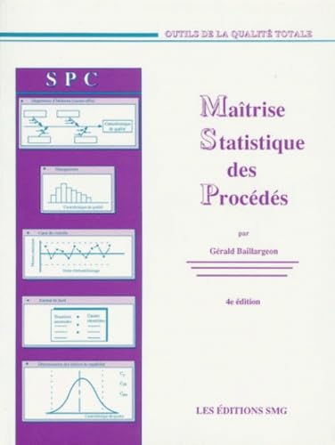 Maîtrise statistique des procédés: Outils d'amélioration de la qualité book