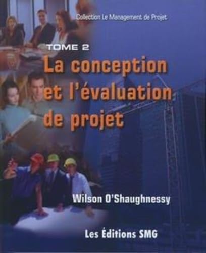 La conception et l'evaluation de projet coll le management de projet tome 2 Books