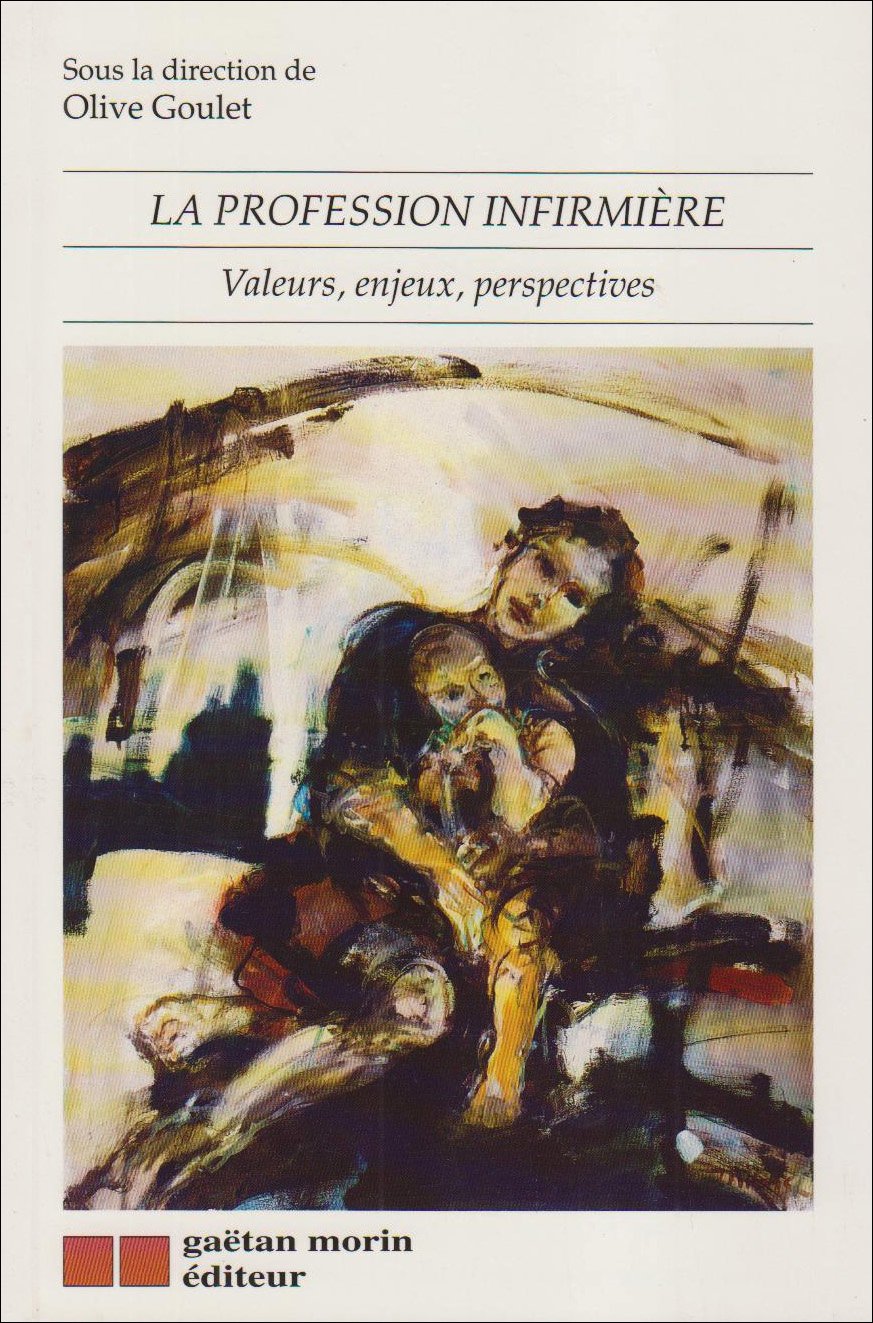 La profession infirmiere valeurs enjeux perspectives Books